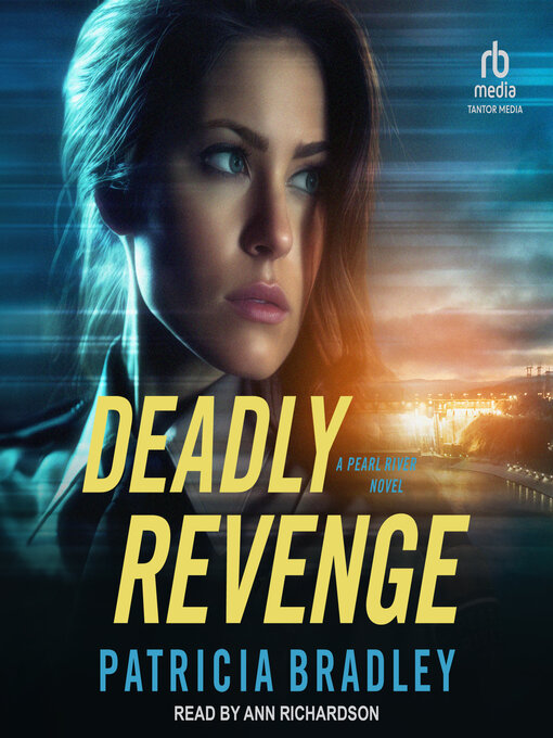 Title details for Deadly Revenge by Patricia Bradley - Available